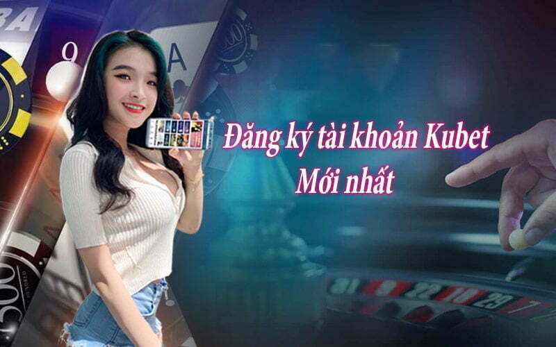 Lưu ý quan trọng khi đăng ký tài khoản Kubet